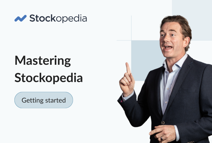 Mastering Stockopedia: improve your investment process in just 60 Minutes