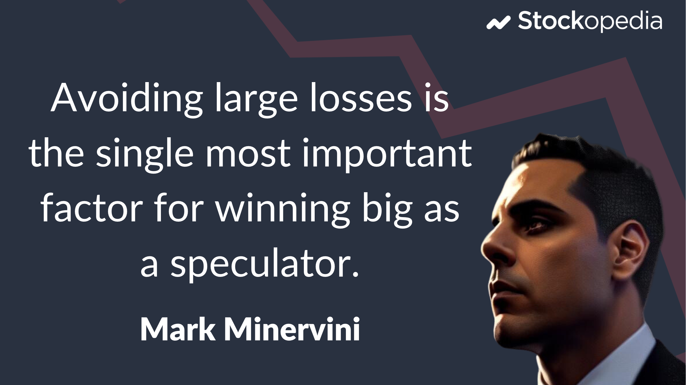 Quote - Mark Minervini - Avoiding losses for speculators