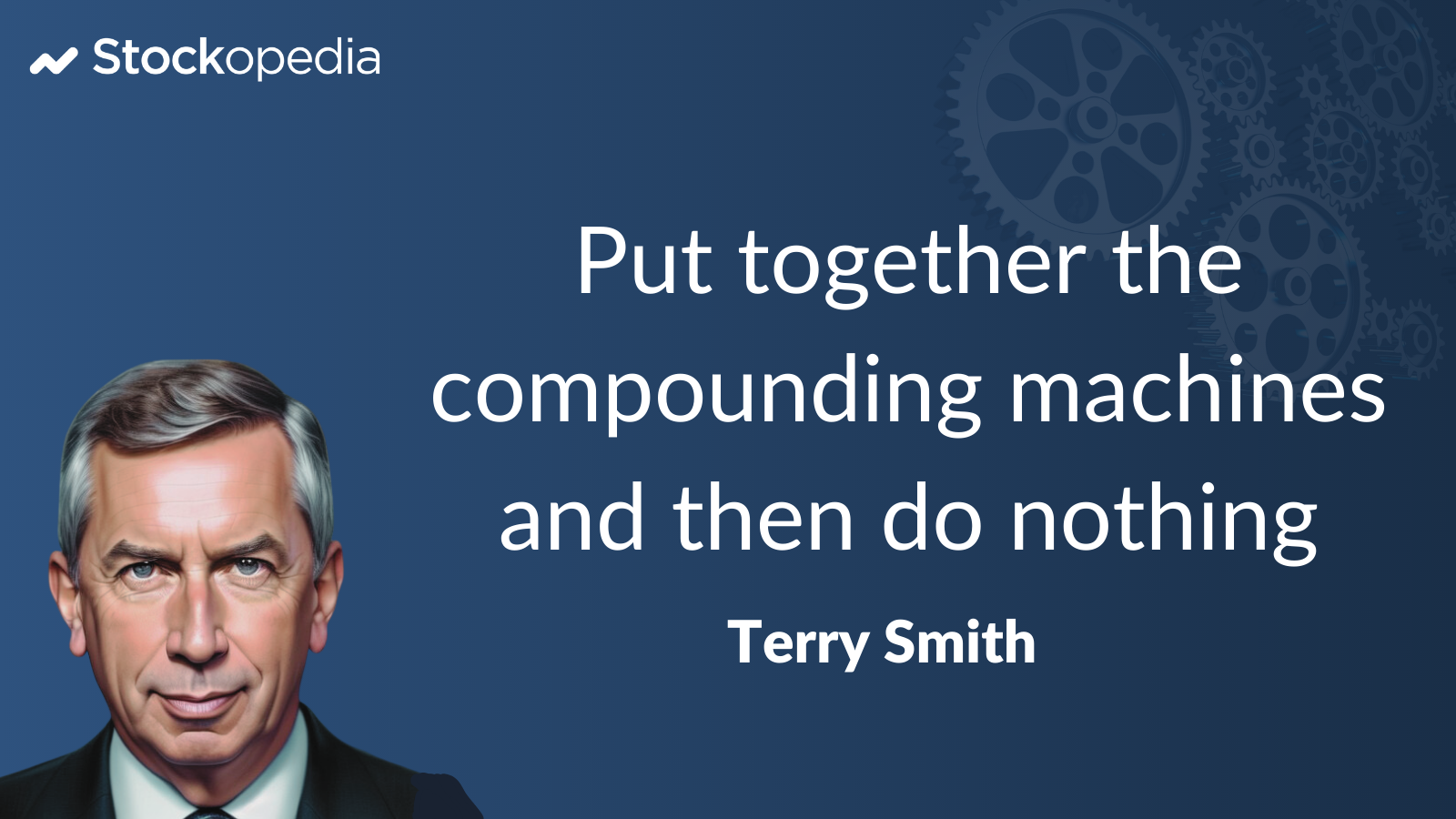Quote - Terry Smith - Compounding